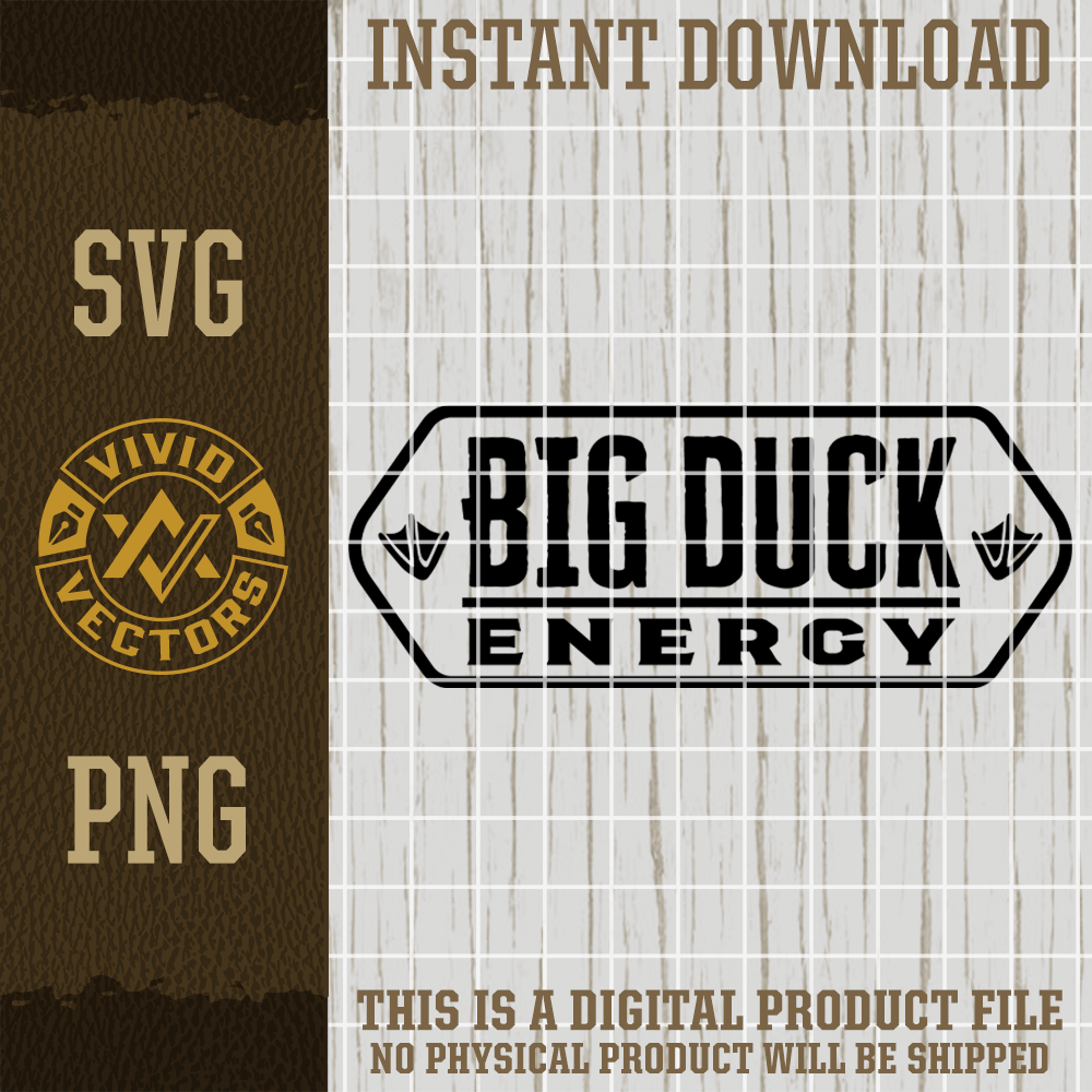 Big Duck Energy SVG PNG