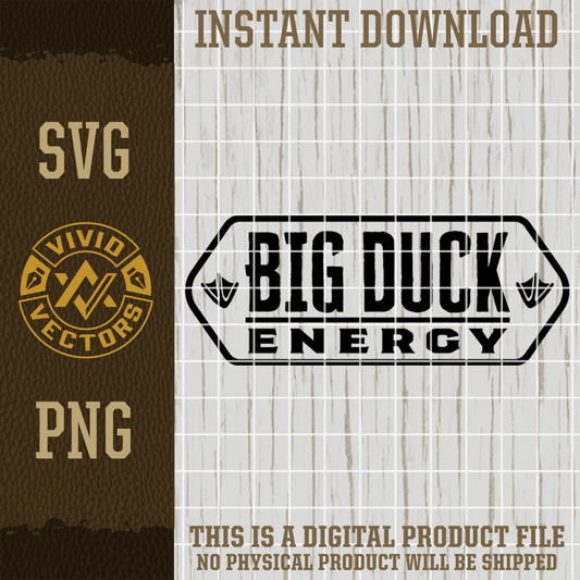 Big Duck Energy SVG PNG